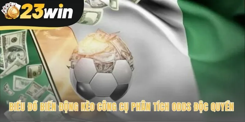 Công cụ phân tích odds độc quyền giúp đọc vị dòng tiền cược